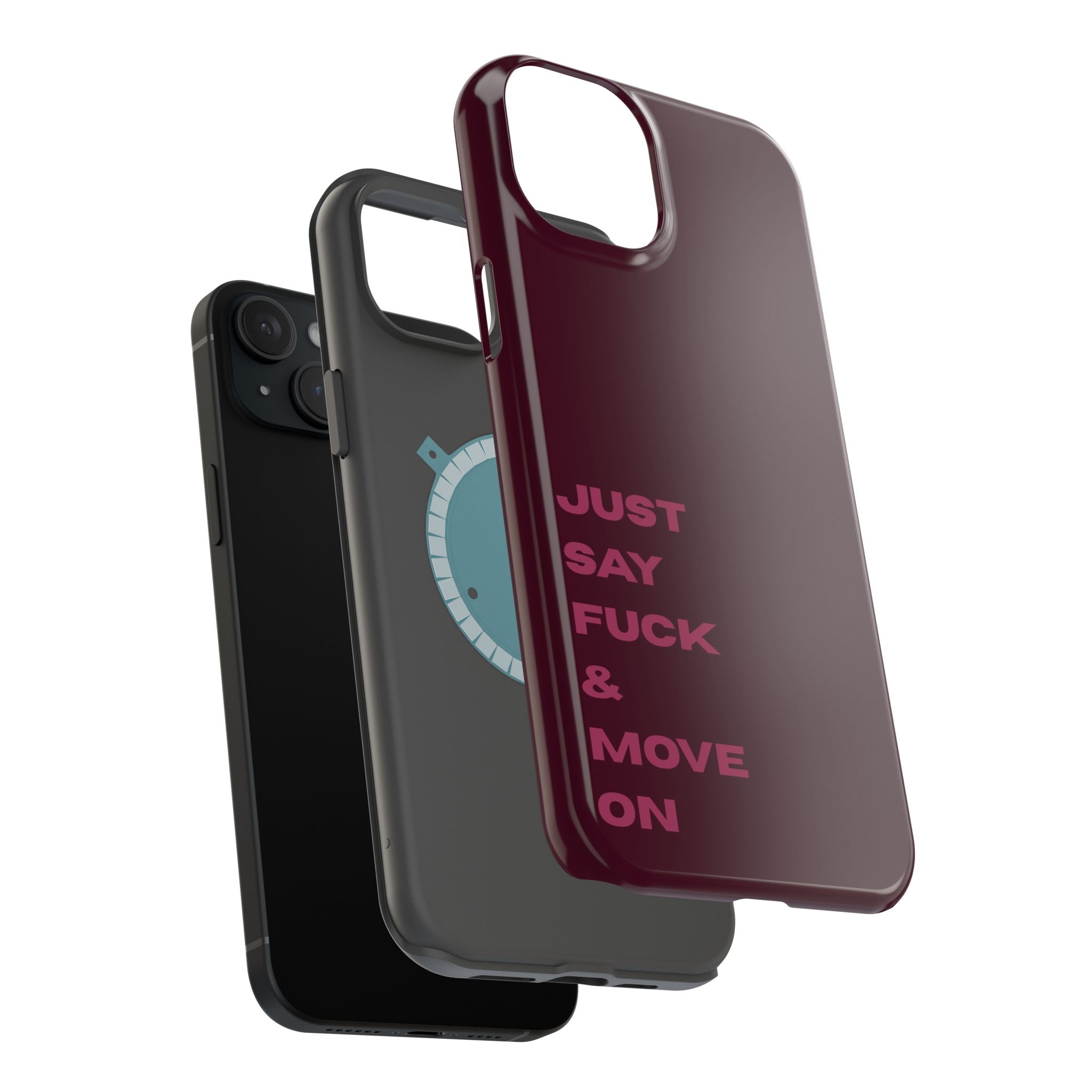 Just Say Fuck & Move On iPhone Case
