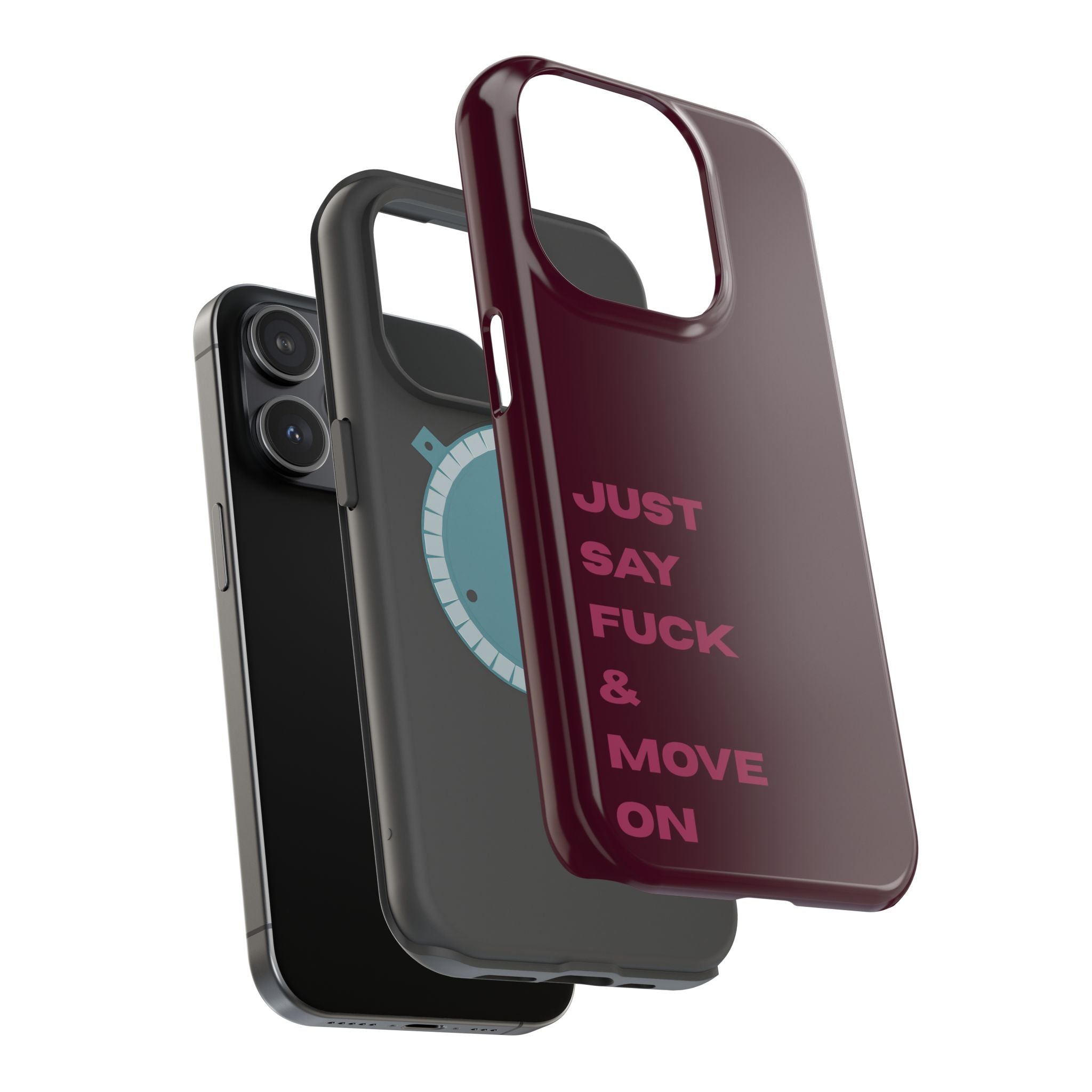Just Say Fuck & Move On iPhone Case